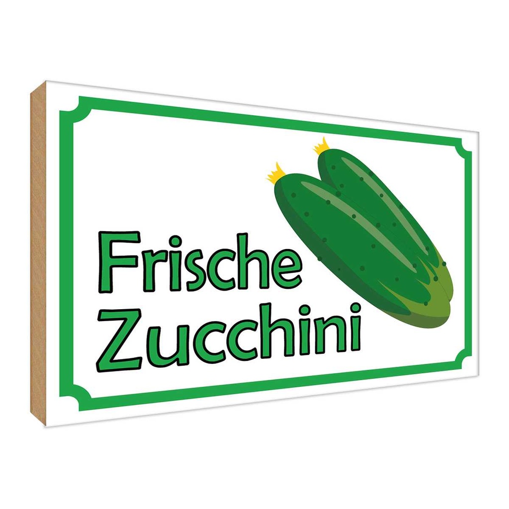 [LA-119071-H] Holzschild 30x40 cm frische Zucchini Hofladen Marktstand Laden