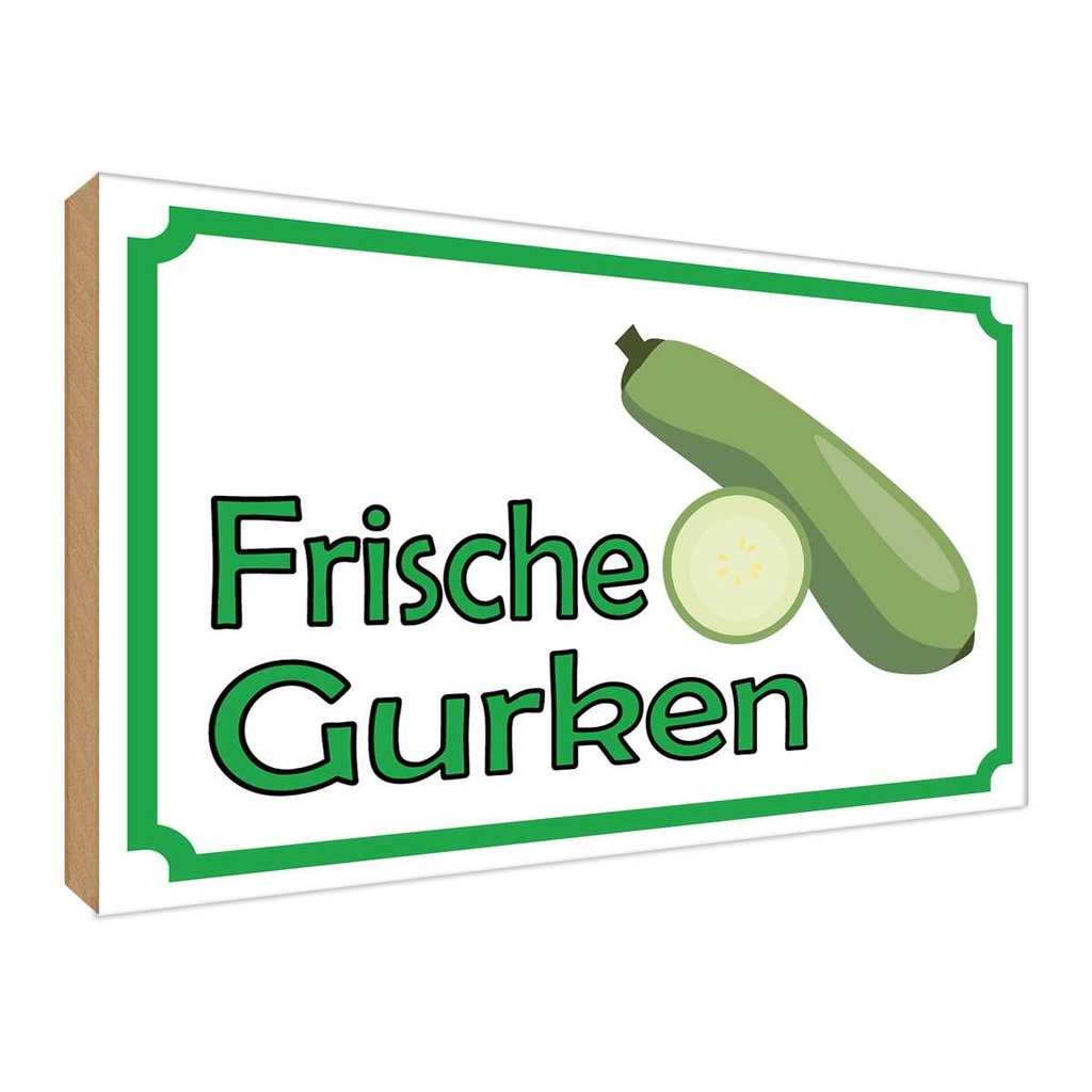[LA-119077-H] Holzschild 30x40 cm frische Gurken Verkauf Hofladen Marktstand Laden