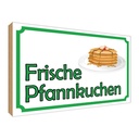 Holzschild 30x40 cm frische Pfannkuchen Verkauf Hofladen Marktstand Laden