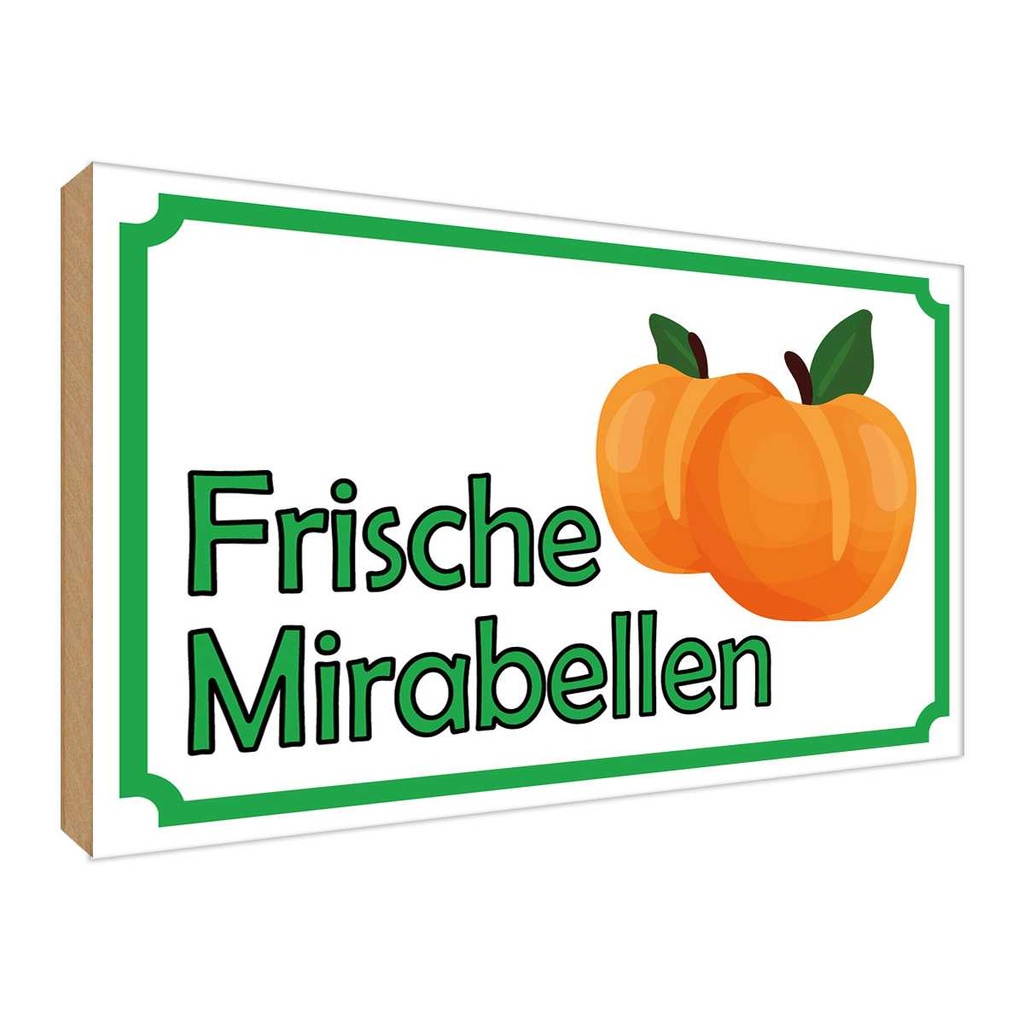 [LA-119085-H] Holzschild 30x40 cm frische Mirabellen Hofladen Marktstand Laden