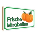 Holzschild 30x40 cm frische Mirabellen Hofladen Marktstand Laden