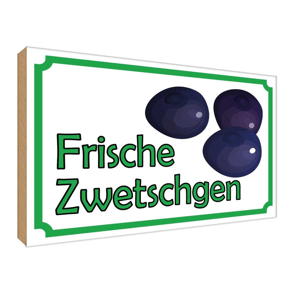 [LA-119089-H] Holzschild 30x40 cm frische Zwetschgen Hofladen Marktstand Laden