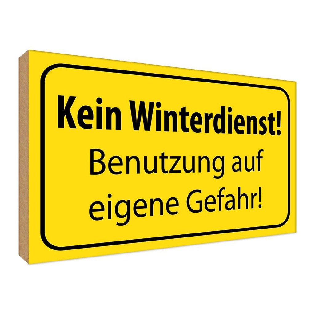 [LA-119228-H] Holzschild 30x40 cm kein Winterdienst eigene Gefahr Warnschild Hinweisschild