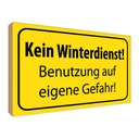 Holzschild 30x40 cm kein Winterdienst eigene Gefahr Warnschild Hinweisschild