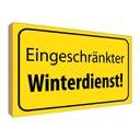 Holzschild 30x40 cm eingeschränkter Winterdienst Dekoration