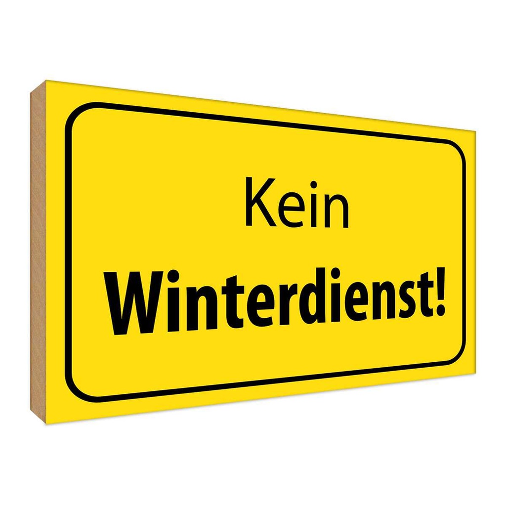 [LA-119230-H] Holzschild 30x40 cm kein Winterdienst Warn Warnschild Hinweisschild