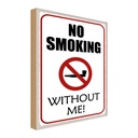 Holzschild 40x30 cm no smoking without me