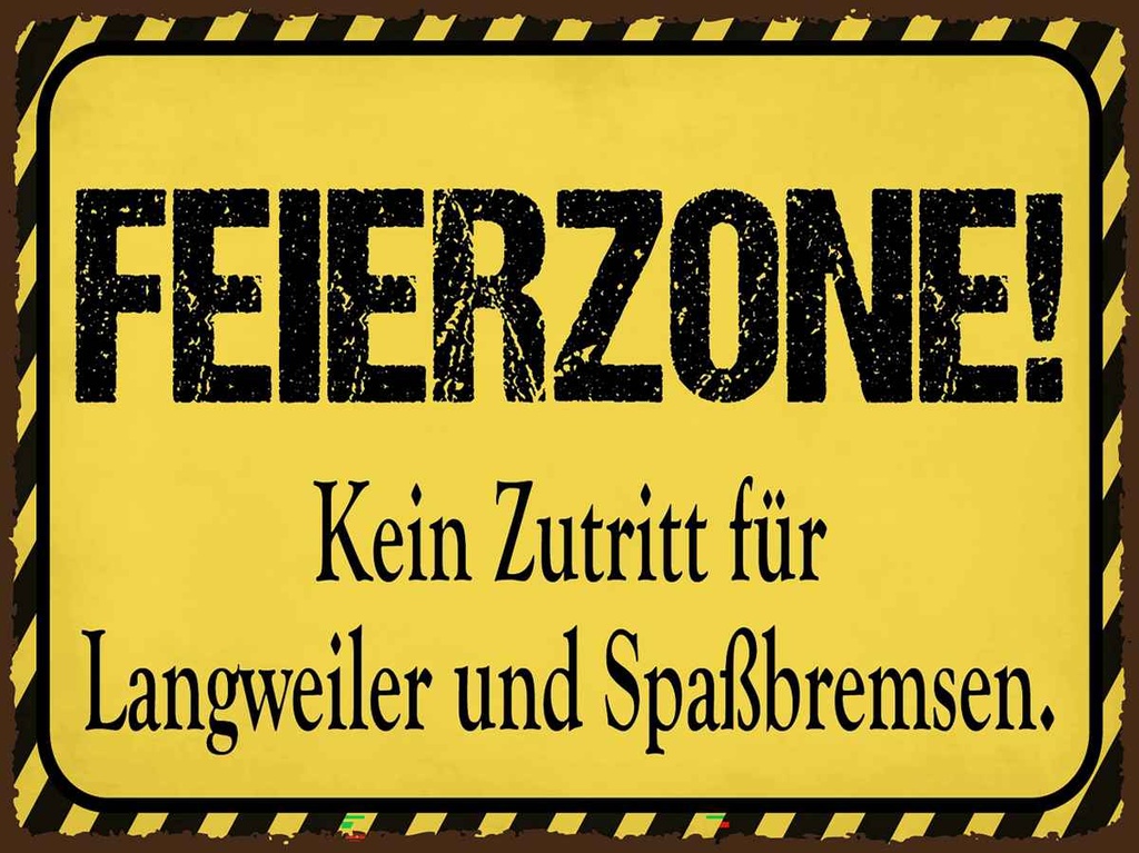 [LA-136066-H] Holzschild 30x40 cm Feierzone Kein Zutritt für Warnschild Hinweisschild