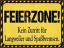 Holzschild 30x40 cm Feierzone Kein Zutritt für Warnschild Hinweisschild