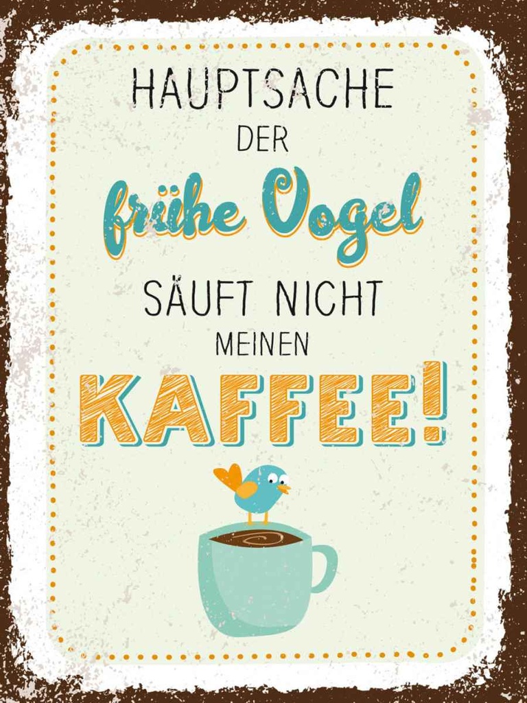 Holzschild 40x30 cm Kaffee der frühe Vogel säuft nicht Essen Trinken