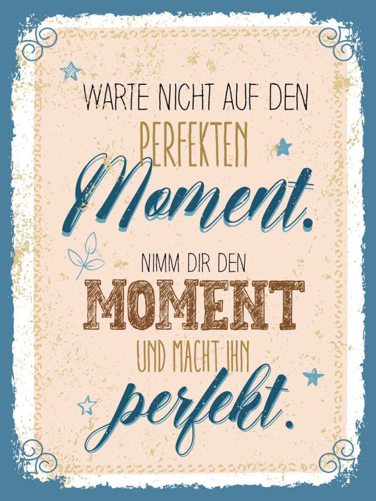 Holzschild 40x30 cm warte nicht auf perfekten Moment Spruch Zitat