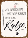 Holzschild 40x30 cm Katze Wer Narben hat was erlebt Tier Haustier