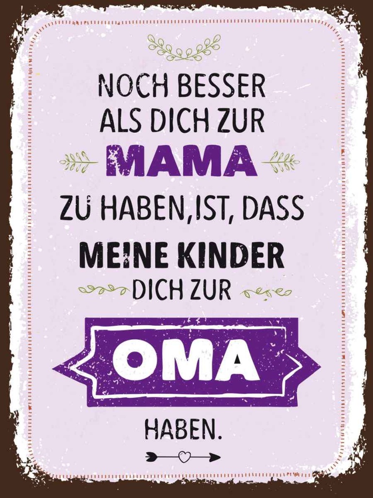 Holzschild 40x30 cm Mama Oma noch besser dich haben Spruch Zitat