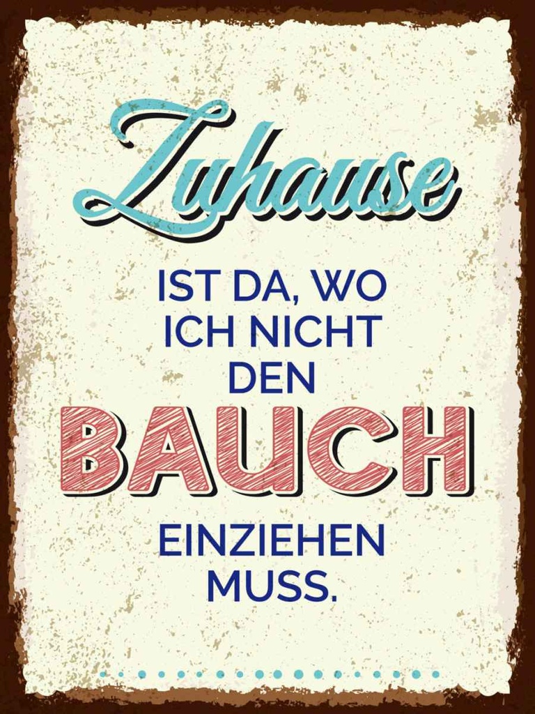 Holzschild 40x30 cm Zuhause wo nicht Bauch einziehen Spruch Zitat