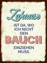 Holzschild 40x30 cm Zuhause wo nicht Bauch einziehen Spruch Zitat