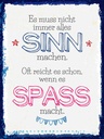 Holzschild 40x30 cm Spass nicht immer alles Sinn Dekoration