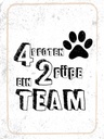 Holzschild 40x30 cm Tiere 4 Pfoten ein 2 Füße Team Tier Haustier