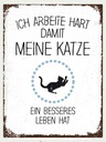 Holzschild 40x30 cm Katze ich arbeite hart damit meine Tier Haustier