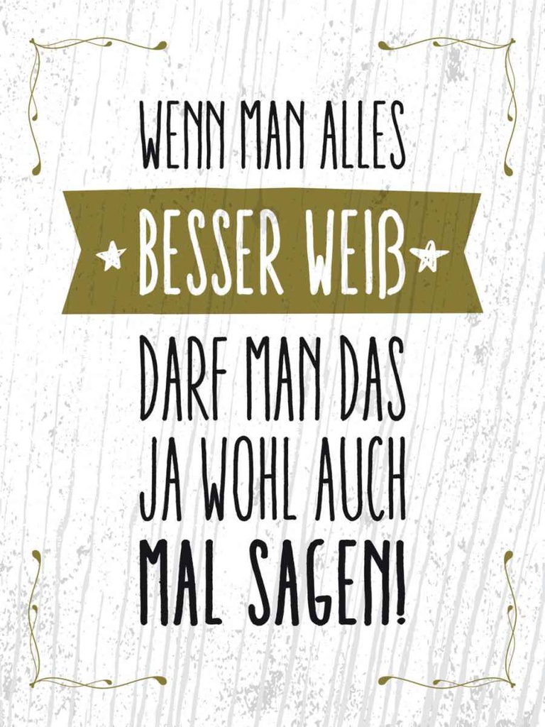 Holzschild 40x30 cm Wenn man alles besser weiß sagen Spruch Zitat