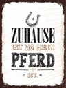 Holzschild 40x30 cm Zuhause ist wo mein Pferd Geschenk