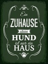 Holzschild 40x30 cm Hund Zuhause ist nur ein Haus Tier Haustier