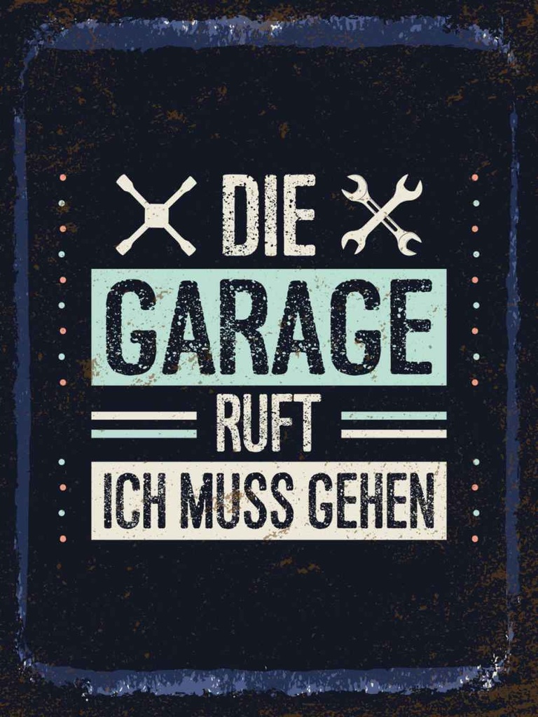 Holzschild 40x30 cm Die Garage ruft ich muss gehen Auto Werkstatt