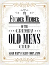 Holzschild 40x30 cm Männer old mens Club Never Happy Spruch Zitat