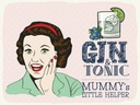 Holzschild 30x40 cm lustig Gin Tonic Mummy´s Helper Witz Humor Spaß