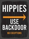 Holzschild 40x30 cm Hinweis Hippies Use Backdoor Dekoration