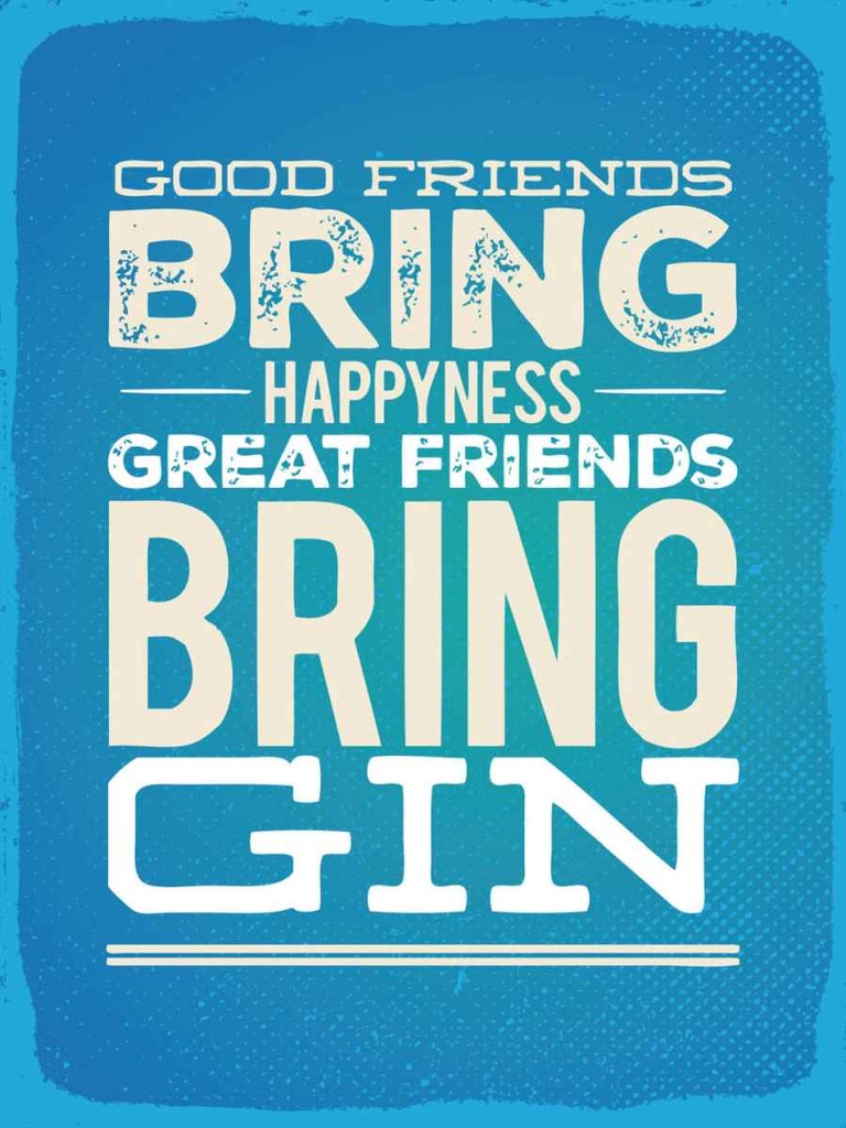 Holzschild 40x30 cm Good Friends bring Happyness Gin Spruch Zitat