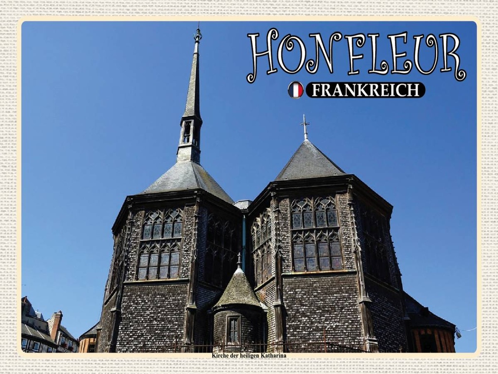 Holzschild 30x40 cm Honfleur Frankreich Kirche Katharina