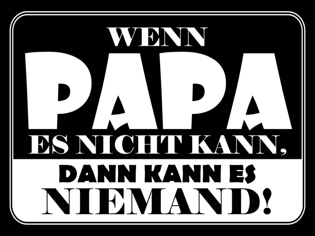 Holzschild 30x40 cm Wenn Papa es nicht kann