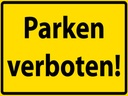 Holzschild 30x40 cm Parken Verboten gelb