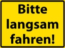 Holzschild 30x40 cm Bitte langsam fahren