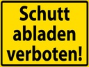 Holzschild 30x40 cm Schutt abladen verboten