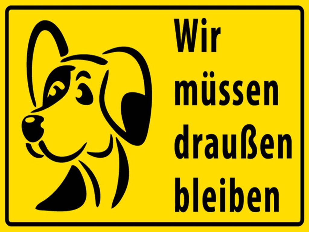Holzschild 30x40 cm Tiere Wir müssen draußen bleiben Hund