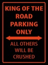 Holzschild 40x30 cm King of the Road parking only