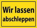 Holzschild 30x40 cm Wir lassen abschleppen
