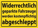 Holzschild 30x40 cm Widerrechtlich geparkte Fahrzeuge
