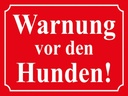 Holzschild 30x40 cm Warnung vor den Hunden (rot)