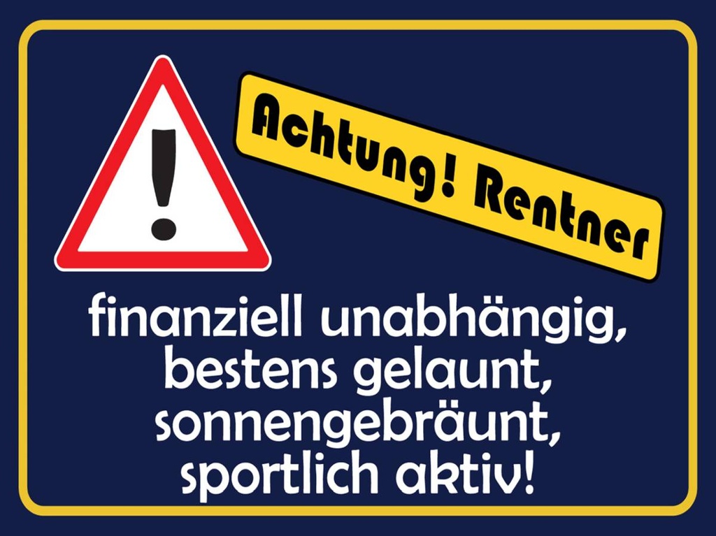 Holzschild 30x40 cm Achtung Rentner