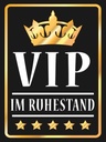 Holzschild 40x30 cm VIP im Ruhestand (s/w)