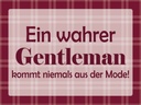 Holzschild 30x40 cm Ein wahrer Gentleman