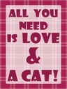 Holzschild 40x30 cm All you need & Cat