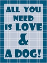 Holzschild 40x30 cm All you need & Dog