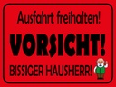 Holzschild 30x40 cm Ausfahrt freihalten biss. Hausherr