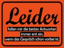Holzschild 30x40 cm Leider fallen besten Antworten