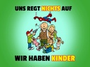 Holzschild 30x40 cm Spuch Uns regt nichts auf wir haben Kinder