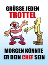 Holzschild 40x30 cm Grüße jeden Trottel könnte Chef sein