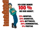 Holzschild 30x40 cm Gebe immer 100% bei der Arbeit